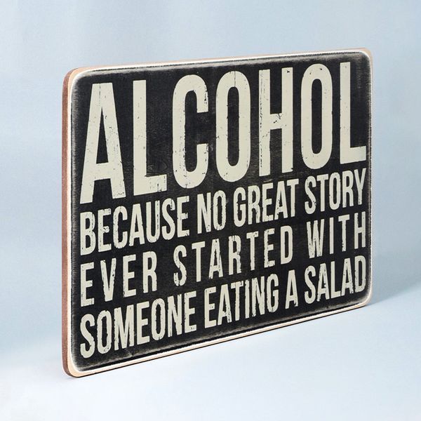 Постер "Alcohol. Because no great story ever started with someone eating a salad" pvh0041 фото