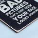 Постер "There are no bad pictures. That&rsquo;s just how your face looks sometimes" pvh0158 фото 3