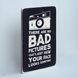 Постер "There are no bad pictures. That&rsquo;s just how your face looks sometimes" pvh0158 фото 2