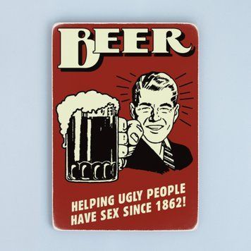 Постер "Beer helping ugly people have sex since 1862!" pvh0049 фото