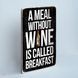 Постер "A meal without wine is called breakfast" pvh1040 фото 2