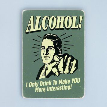 Постер "Alcohol! I only drink to make you more interesting" pvh1048 фото