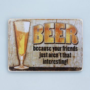 Постер "Beer. Because your friends just aren't that interesting" pvh0018 фото