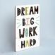 Постер "Dream big work hard" pvh0156 фото 2
