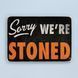 Постер "Sorry we&rsquo;re stoned" pvh0043 фото 1