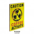 Постер "Caution - coffeeactivity"