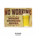 Постер "No working during drinking hours"