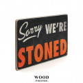 Постер "Sorry we’re stoned"