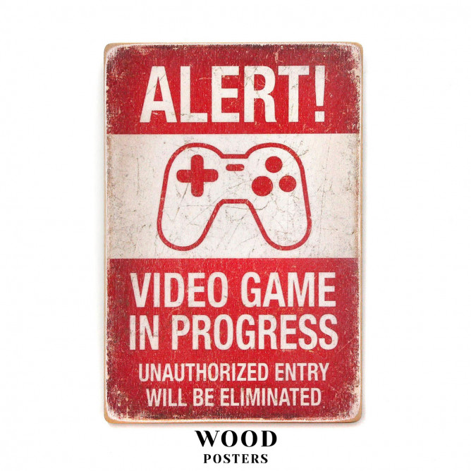 Постер "Alert! Video game in progress"