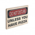 Постер "Do not disturb. Unless you have a pizza"
