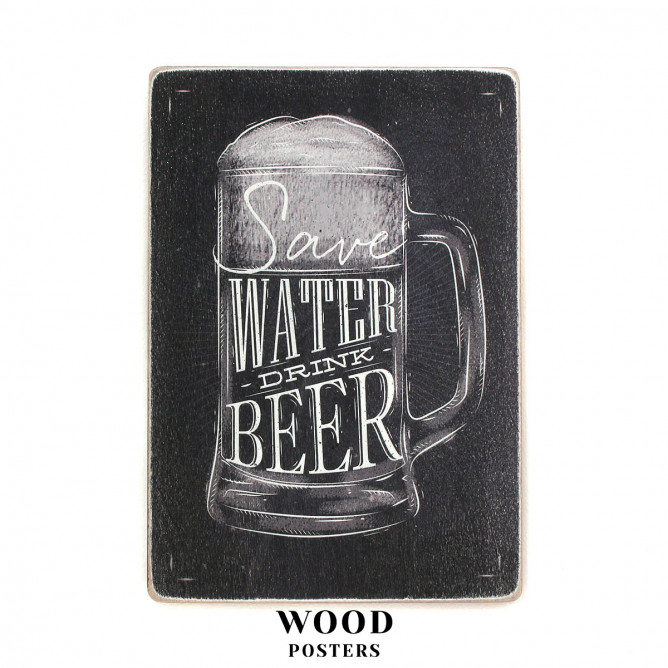 Постер "Save water, drink beer"