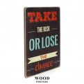 Постер "Take the risk or lose the chance"
