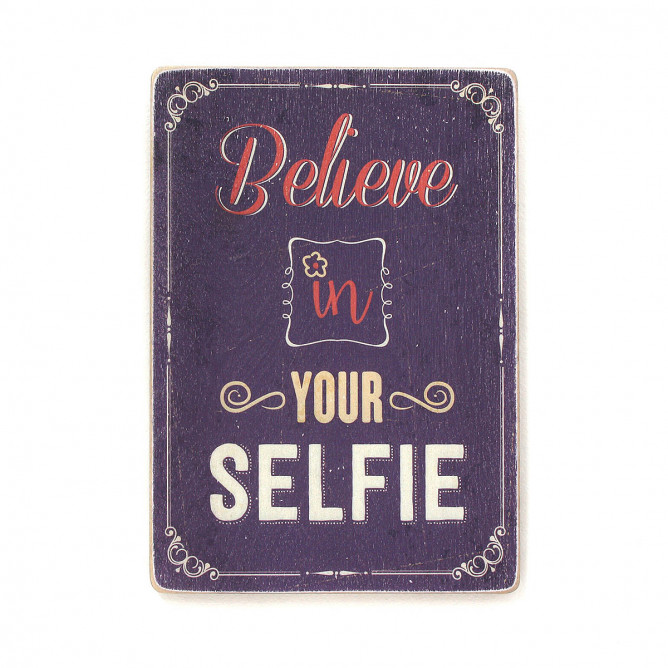 Постер "Believe in your selfie"