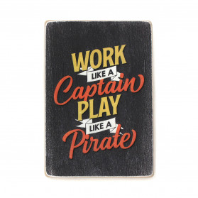 Постер "Work like a captain, play like a pirate"