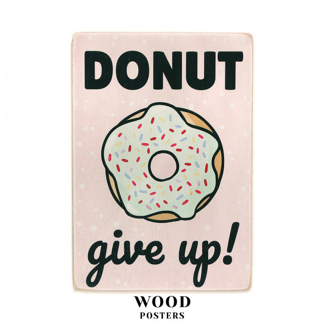 Постер "Donut give up!"
